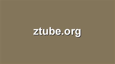 ztube org|zTube